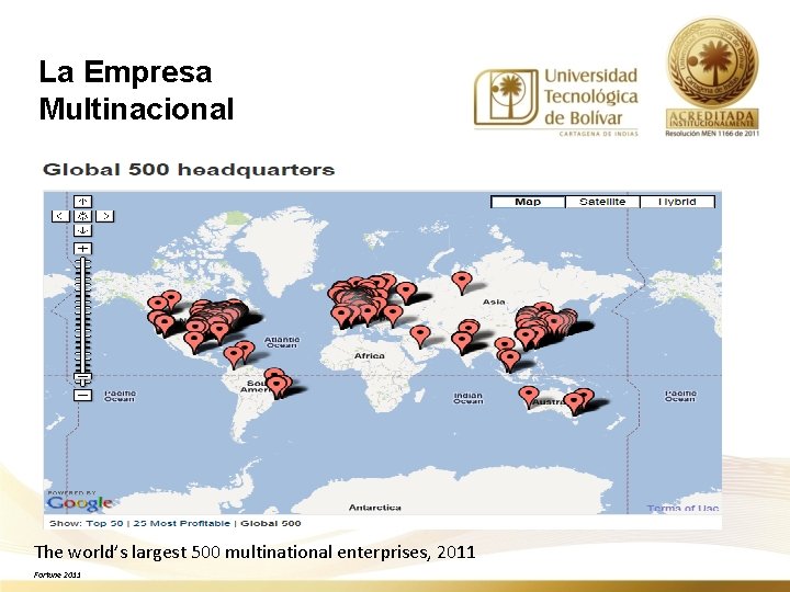 La Empresa Multinacional The world’s largest 500 multinational enterprises, 2011 Fortune 2011 