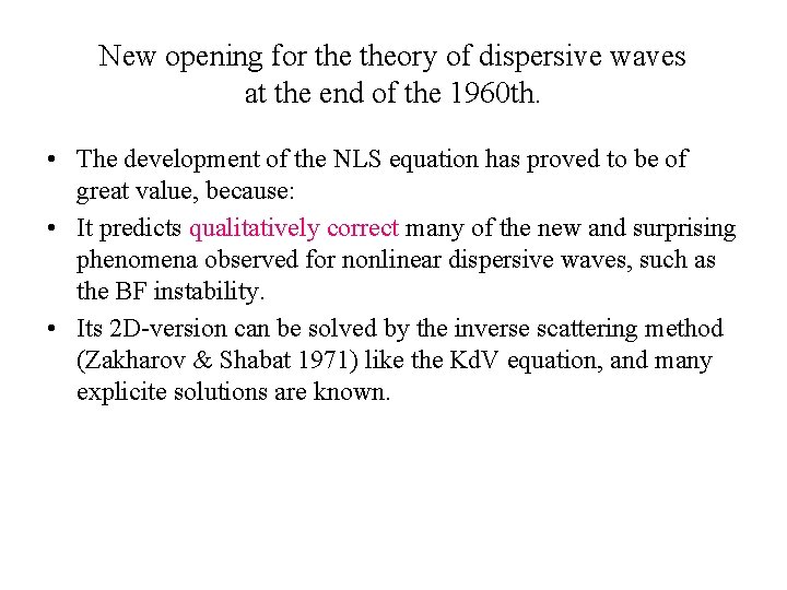 New opening for theory of dispersive waves at the end of the 1960 th.