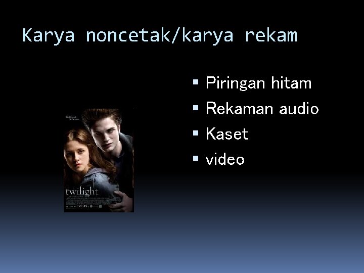 Karya noncetak/karya rekam Piringan hitam Rekaman audio Kaset video 