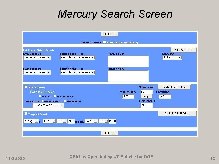 Mercury Search Screen 11/3/2020 ORNL is Operated by UT-Battelle for DOE 12 