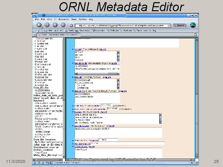 ORNL Metadata Editor 11/3/2020 ORNL is Operated by UT-Battelle for DOE 25 