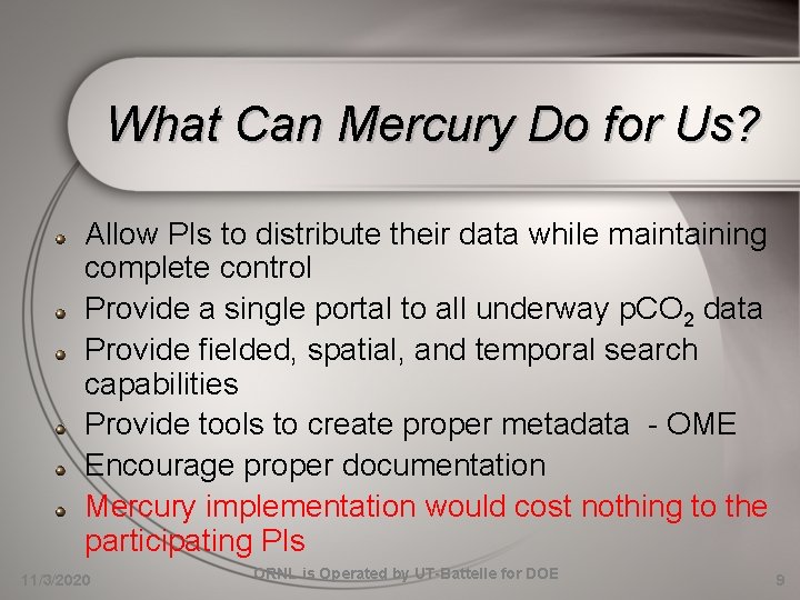 What Can Mercury Do for Us? Allow PIs to distribute their data while maintaining