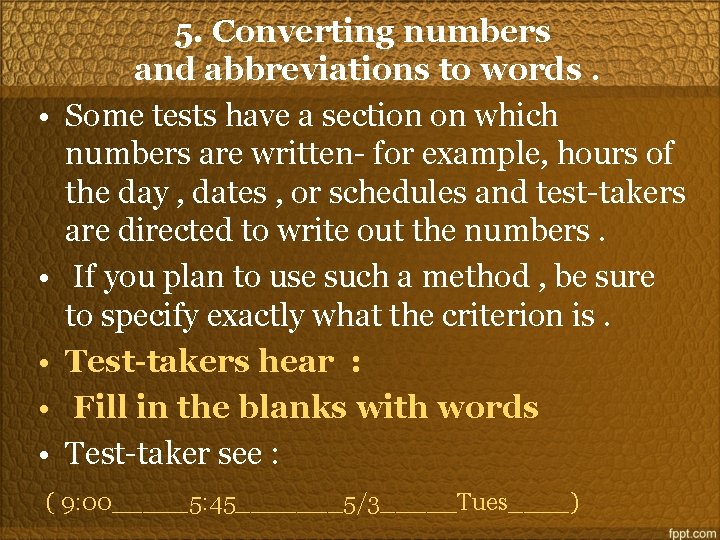  • • • 5. Converting numbers and abbreviations to words. Some tests have