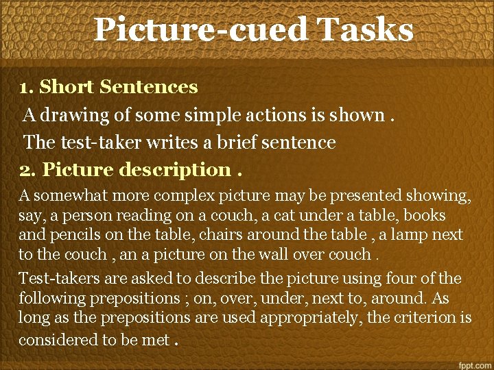 Picture-cued Tasks 1. Short Sentences A drawing of some simple actions is shown. The