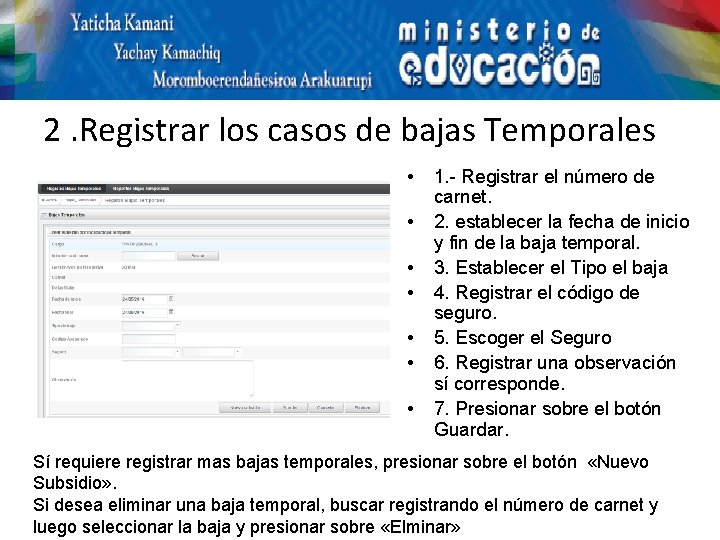 2. Registrar los casos de bajas Temporales • • 1. - Registrar el número