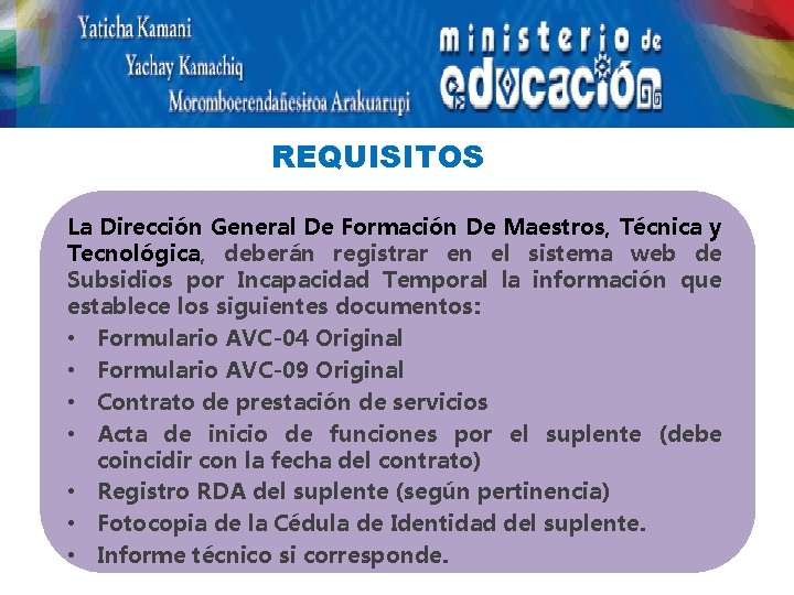 REQUISITOS La Dirección General De Formación De Maestros, Técnica y Tecnológica, deberán registrar en