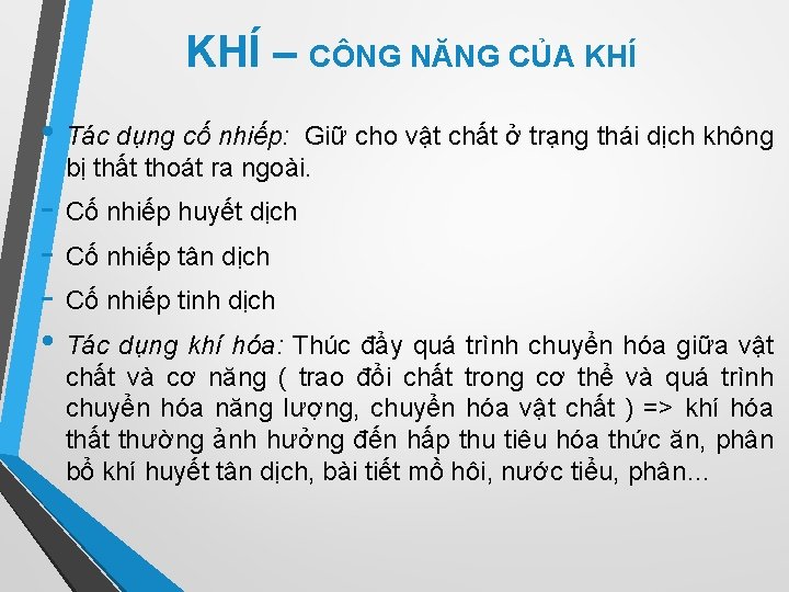 KHÍ – CÔNG NĂNG CỦA KHÍ • Tác dụng cố nhiếp: Giữ cho vật