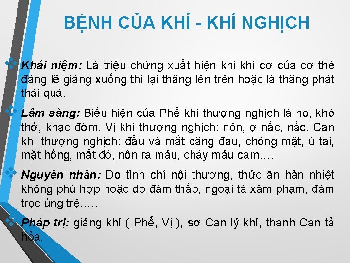 BỆNH CỦA KHÍ - KHÍ NGHỊCH v Khái niệm: Là triệu chứng xuất hiện