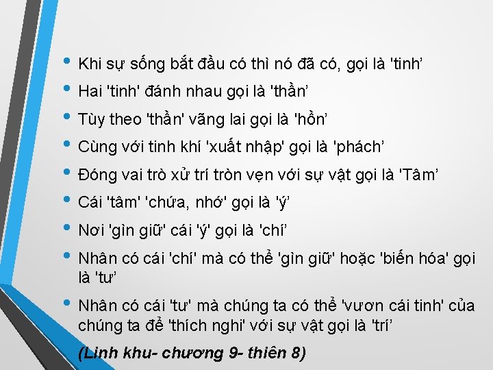 • Khi sự sống bắt đầu có thì nó đã có, gọi là