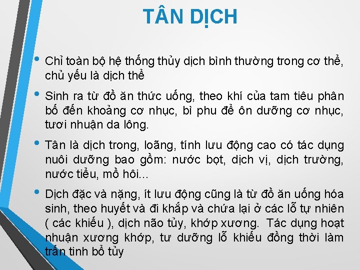 T N DỊCH • Chỉ toàn bộ hệ thống thủy dịch bình thường trong