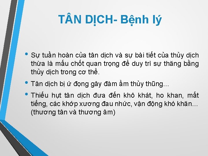 T N DỊCH- Bệnh lý • Sự tuần hoàn của tân dịch và sự