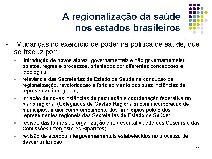 A regionalização da saúde nos estados brasileiros § Mudanças no exercício de poder na