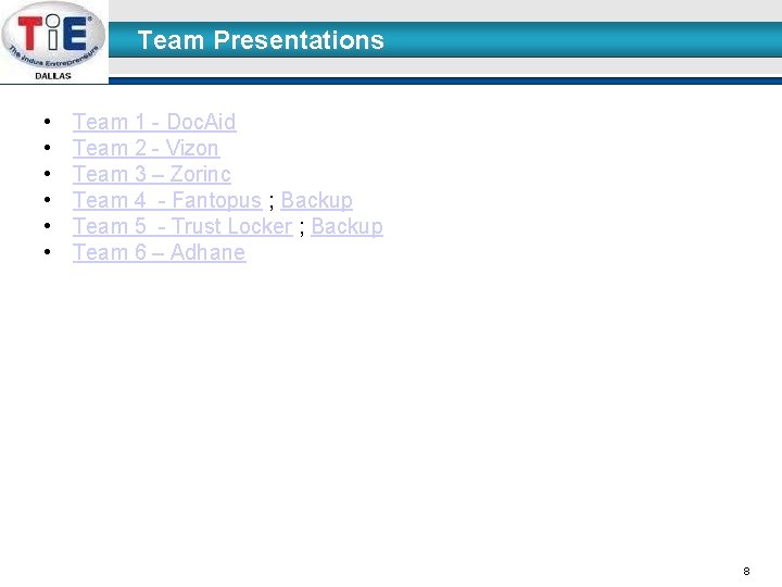 Team Presentations • • • Team 1 - Doc. Aid Team 2 - Vizon