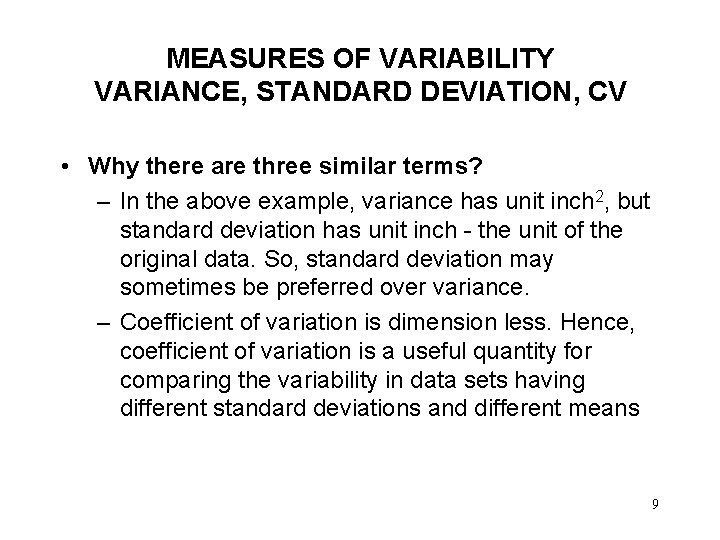 MEASURES OF VARIABILITY VARIANCE, STANDARD DEVIATION, CV • Why there are three similar terms?
