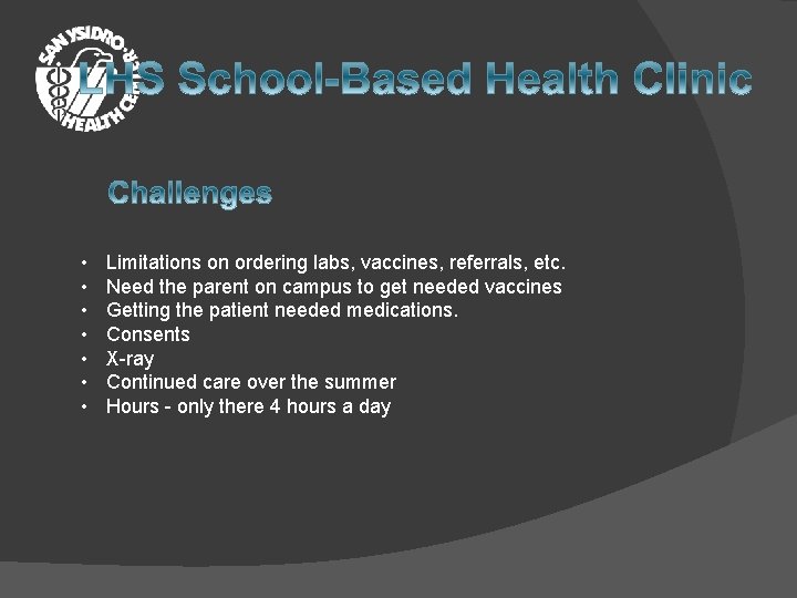  • • Limitations on ordering labs, vaccines, referrals, etc. Need the parent on