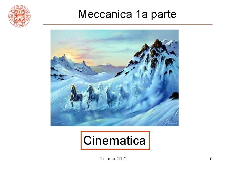 Meccanica 1 a parte Cinematica fln - mar 2012 5 