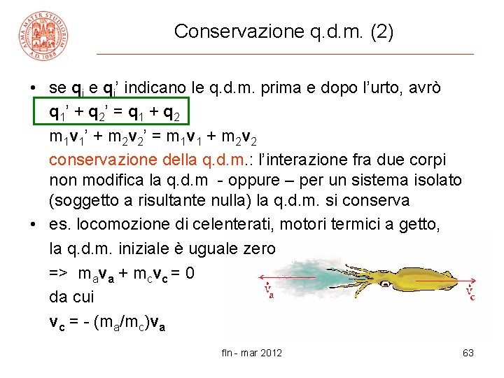 Conservazione q. d. m. (2) • se qi’ indicano le q. d. m. prima