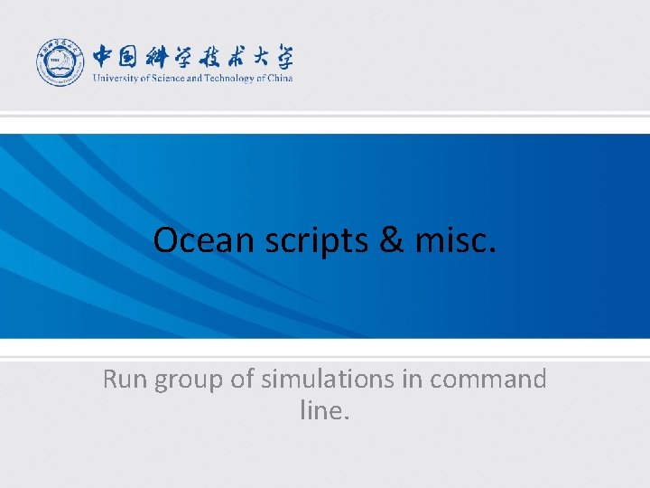 Ocean scripts & misc. Run group of simulations in command line. 