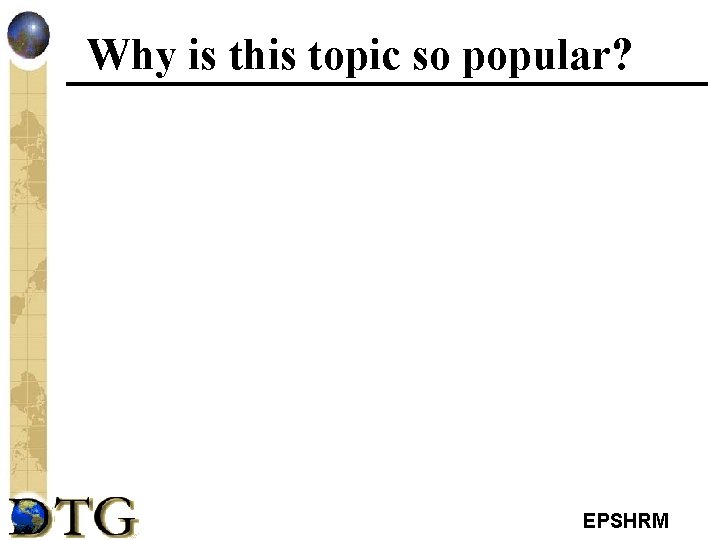 Why is this topic so popular? EPSHRM 