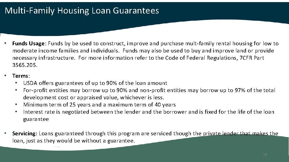 Multi-Family Housing Loan Guarantees • Funds Usage: Funds by be used to construct, improve