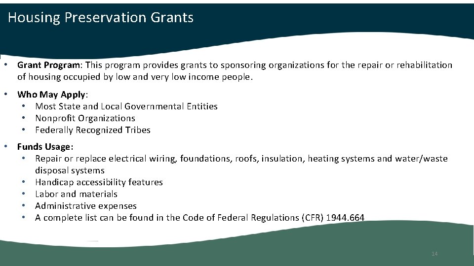 Housing Preservation Grants • Grant Program: This program provides grants to sponsoring organizations for