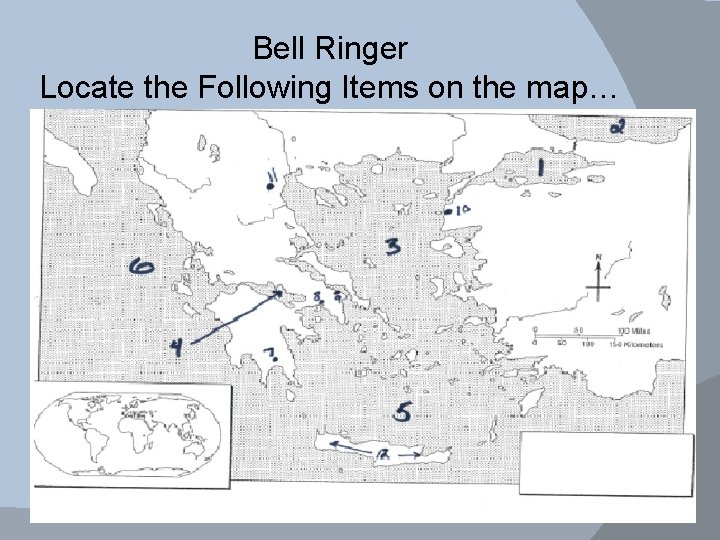 Bell Ringer Locate the Following Items on the map… 