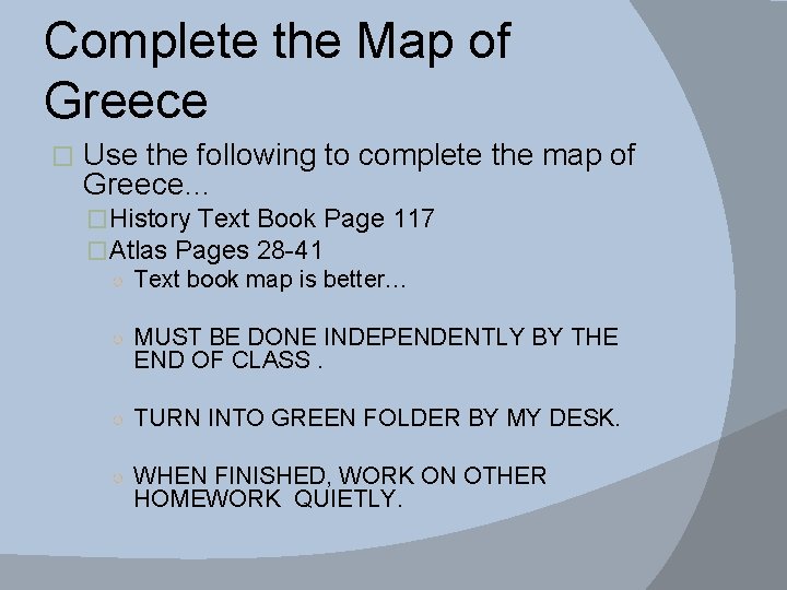 Complete the Map of Greece � Use the following to complete the map of