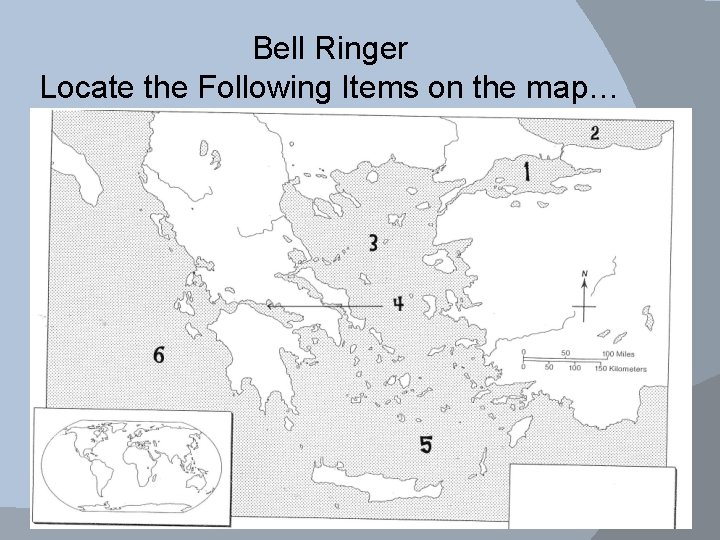 Bell Ringer Locate the Following Items on the map… 