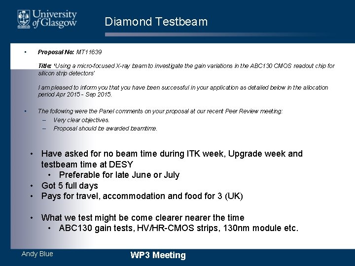 Diamond Testbeam • Proposal No: MT 11639 Title: ‘Using a micro-focused X-ray beam to