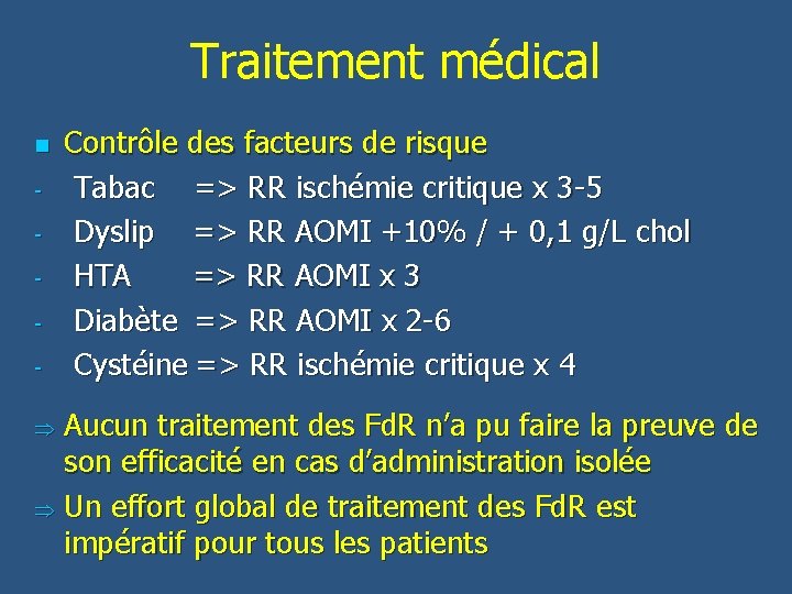 Traitement médical n - Contrôle des facteurs de risque Tabac => RR ischémie critique