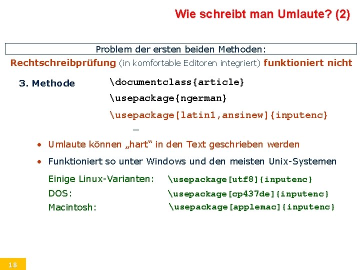 Wie schreibt man Umlaute? (2) Problem der ersten beiden Methoden: Rechtschreibprüfung (in komfortable Editoren