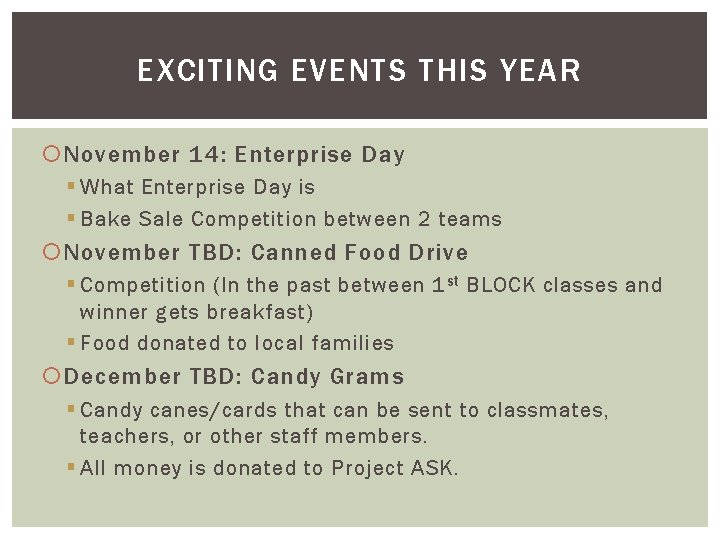 EXCITING EVENTS THIS YEAR November 14: Enterprise Day § What Enterprise Day is §