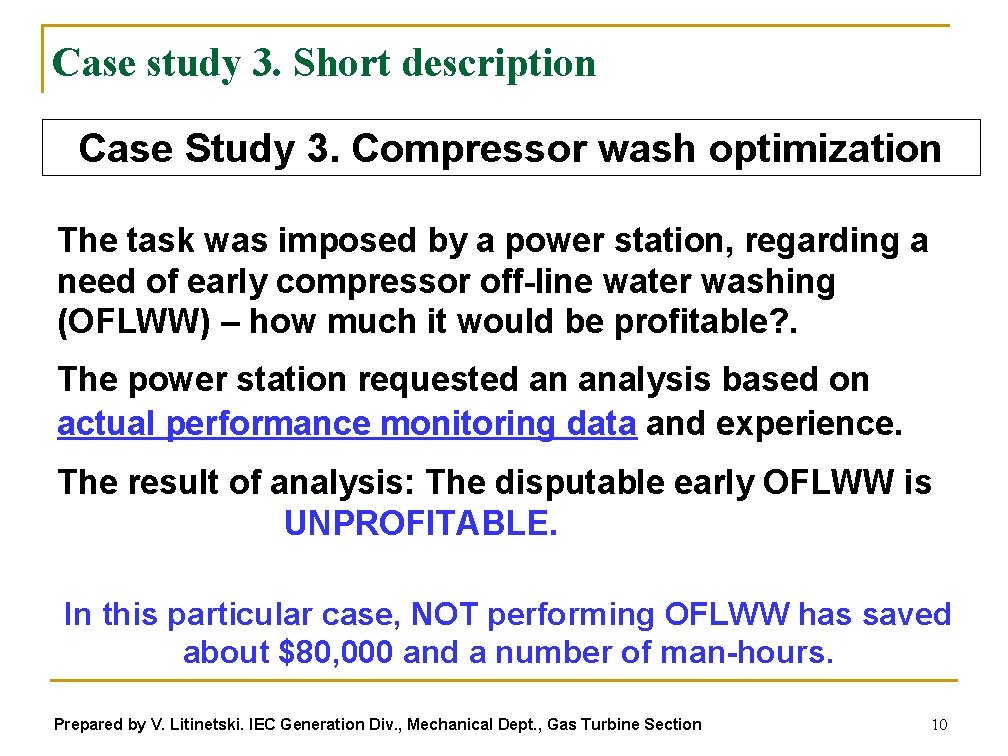 Case study 3. Short description Case Study 3. Compressor wash optimization The task was