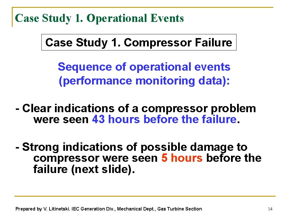 Case Study 1. Operational Events Case Study 1. Compressor Failure Sequence of operational events