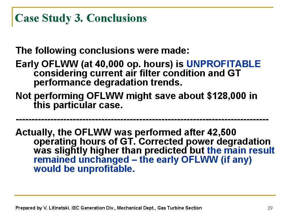 Case Study 3. Conclusions The following conclusions were made: Early OFLWW (at 40, 000
