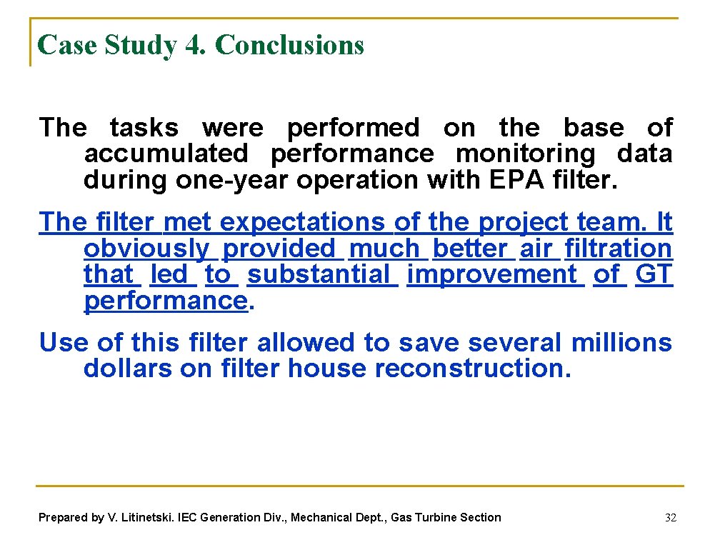Case Study 4. Conclusions The tasks were performed on the base of accumulated performance