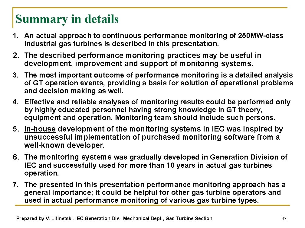 Summary in details 1. An actual approach to continuous performance monitoring of 250 MW-class