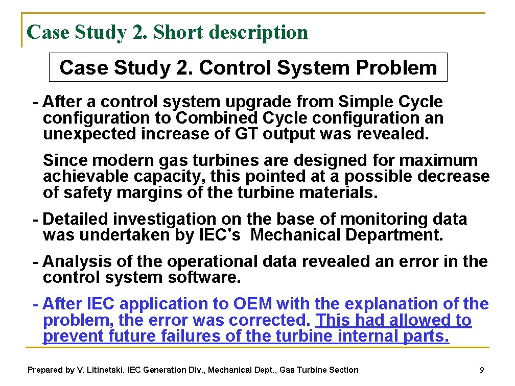 Case Study 2. Short description Case Study 2. Control System Problem - After a
