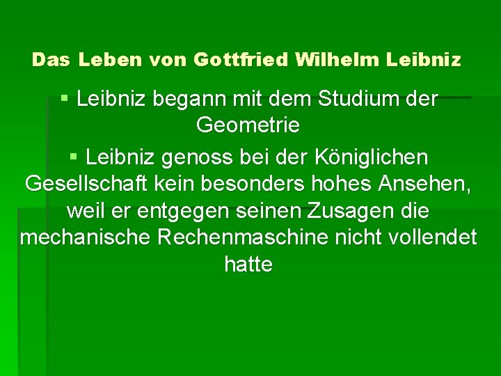 Das Leben von Gottfried Wilhelm Leibniz § Leibniz begann mit dem Studium der Geometrie