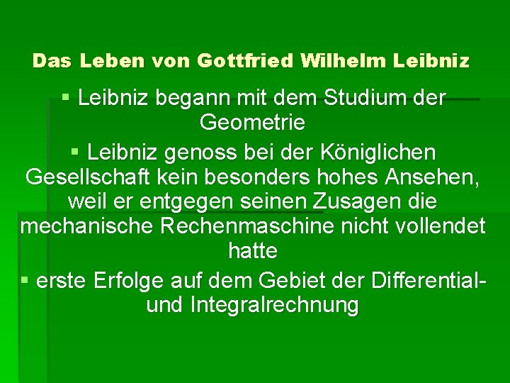 Das Leben von Gottfried Wilhelm Leibniz § Leibniz begann mit dem Studium der Geometrie