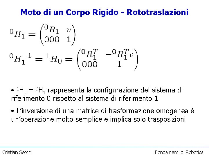 Moto di un Corpo Rigido - Rototraslazioni • 1 H 0 = 0 H