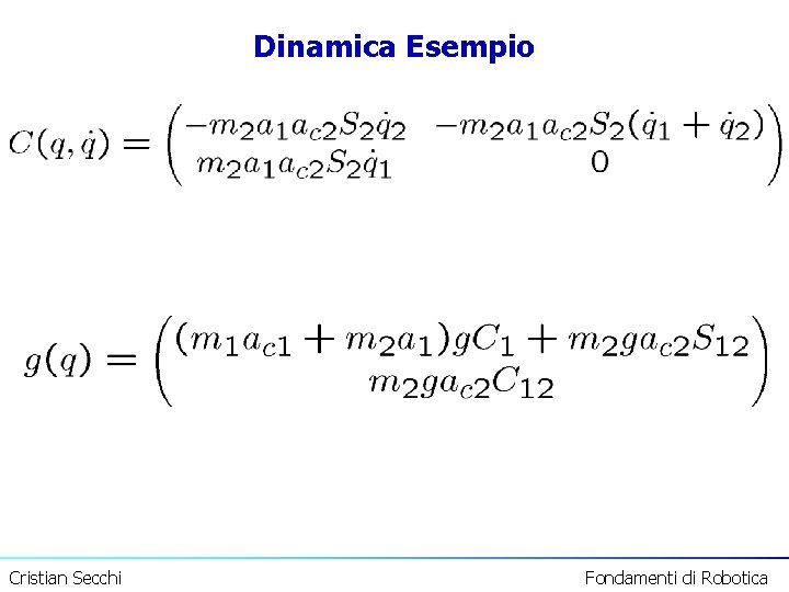 Dinamica Esempio Cristian Secchi Fondamenti di Robotica 