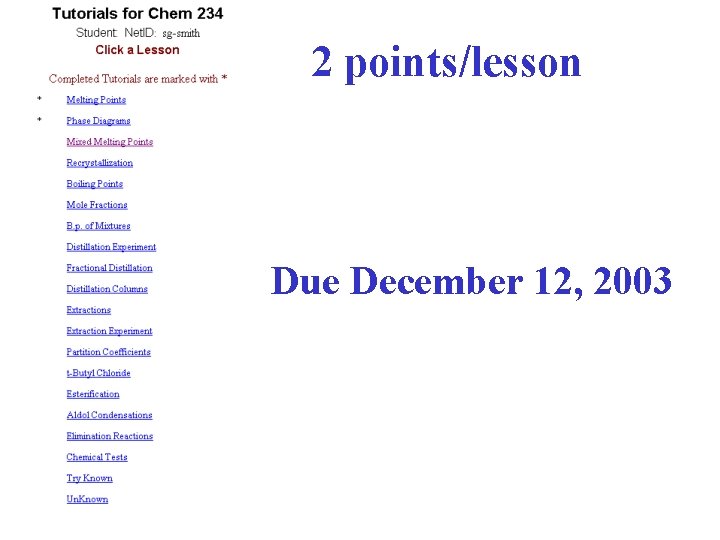 2 points/lesson Due December 12, 2003 