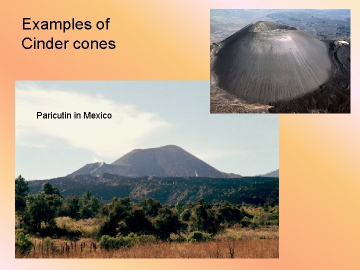 Examples of Cinder cones Paricutin in Mexico 