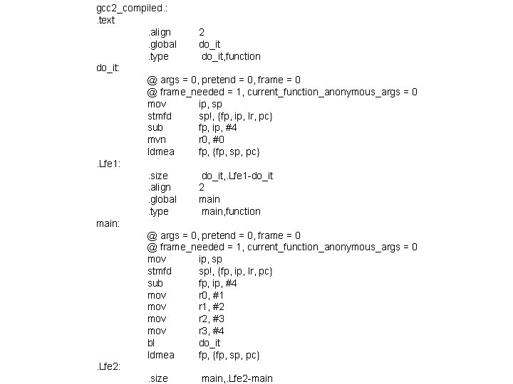 gcc 2_compiled. : . text. align 2. global do_it. type do_it, function do_it: @ gcc 2_compiled. : . text. align 2. global do_it. type do_it, function do_it: @