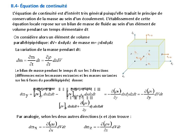 II. 4 - Équation de continuité L'équation de continuité est d'intérêt très général puisqu'elle