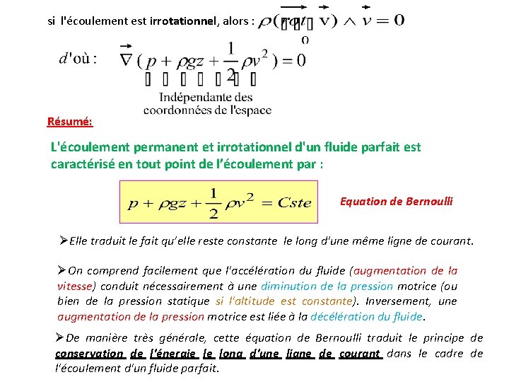 si l'écoulement est irrotationnel, alors : Résumé: L'écoulement permanent et irrotationnel d'un fluide parfait