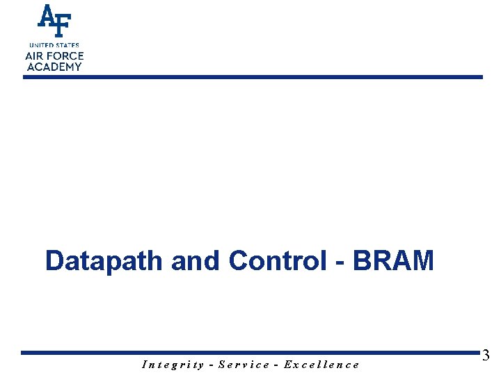 Datapath and Control - BRAM Integrity - Service - Excellence 3 