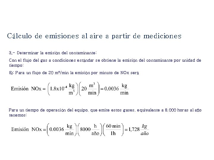 Cálculo de emisiones al aire a partir de mediciones 3. - Determinar la emisión