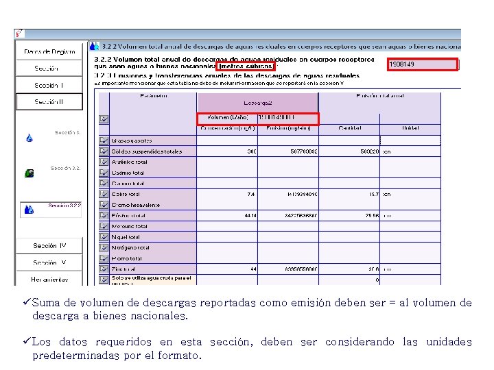 ü Suma de volumen de descargas reportadas como emisión deben ser = al volumen